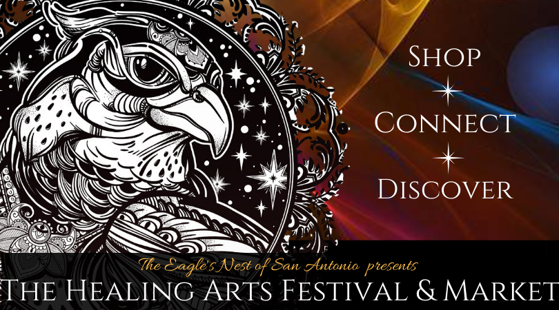 The Eagles Nest of San Antonio - Healing Arts Featival and Market